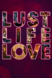 ดูหนังออนไลน์ Lust Life Love ความรักตัณหาชีวิต (2021)